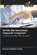 Diritti dei lavoratori migranti irregolari - Brenda Martínez Cerdà