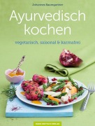 Cover-Bild zum Titel 'Ayurvedisch kochen' von 'Johannes Baumgartner'