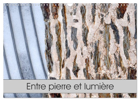 Entre pierre et lumière (Calendrier mural 2024 DIN A3 vertical), CALVENDO calendrier mensuel - Patrice Thebault