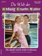 Cover-Bild zum Titel 'Die Welt der Hedwig Courths-Mahler 824' von 'Katja Von Seeberg'