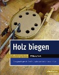 Cover-Bild zum Titel 'Holz biegen' von 'Wolfgang Fiwek'