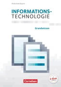 Cover-Bild zum Titel 'Informationstechnologie 5.-8. Schuljahr - Realschule Bayern - Grundwissen' von 'Julia Beck, Julia Reichel, Sabrina Streib, Florian Stelzle, Markus Mingo'