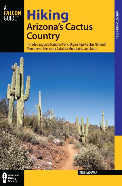 Hiking Arizona's Cactus Country - Erik Molvar