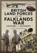 Cover-Bild zum Titel 'British Land Forces in the Falklands War' von 'Mark Magreehan'