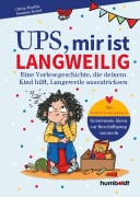 Cover-Bild zum Titel 'Ups, mir ist langweilig' von 'Olivia Wartha, Susanne Kobel'