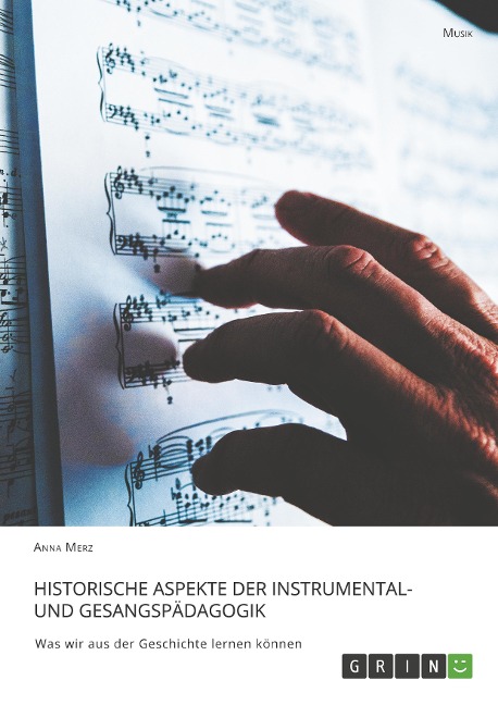 Historische Aspekte der Instrumental- und Gesangspädagogik - Anna Merz