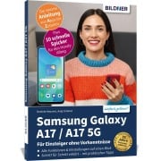 Cover-Bild zum Titel 'Samsung Galaxy A17 / A17 5G - Für Einsteiger ohne Vorkenntnisse' von 'Anja Schmid, Hausner Daniela'