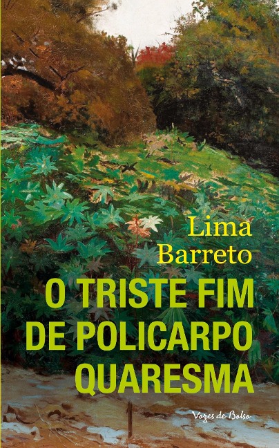 Triste fim de Policarpo Quaresma - Lima Barreto