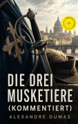 Cover-Bild zum Titel 'Die drei Musketiere (Kommentiert)' von 'Alexandre Dumas'