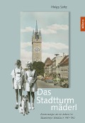 Cover-Bild zum Titel 'Das Stadtturmmäderl' von 'Helga Seitz'