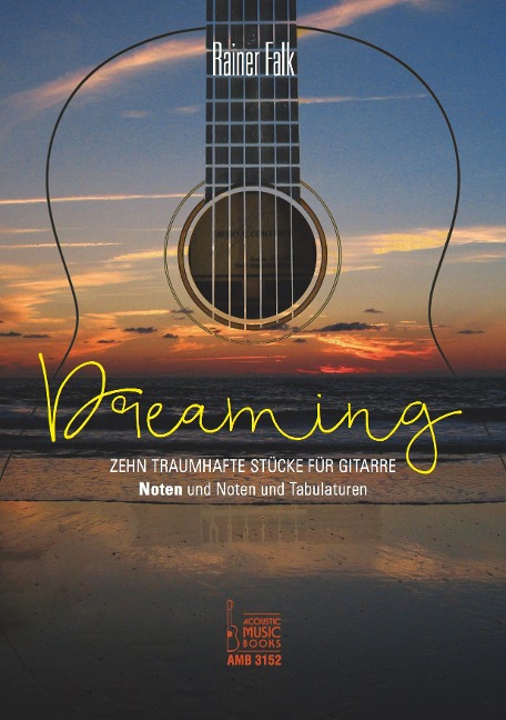 Dreaming. Zehn traumhafte Stücke für Gitarre - Rainer Falk