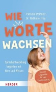 Cover-Bild zum Titel 'Wie Worte wachsen' von 'Patricia Pomnitz, Nathalie Frey'