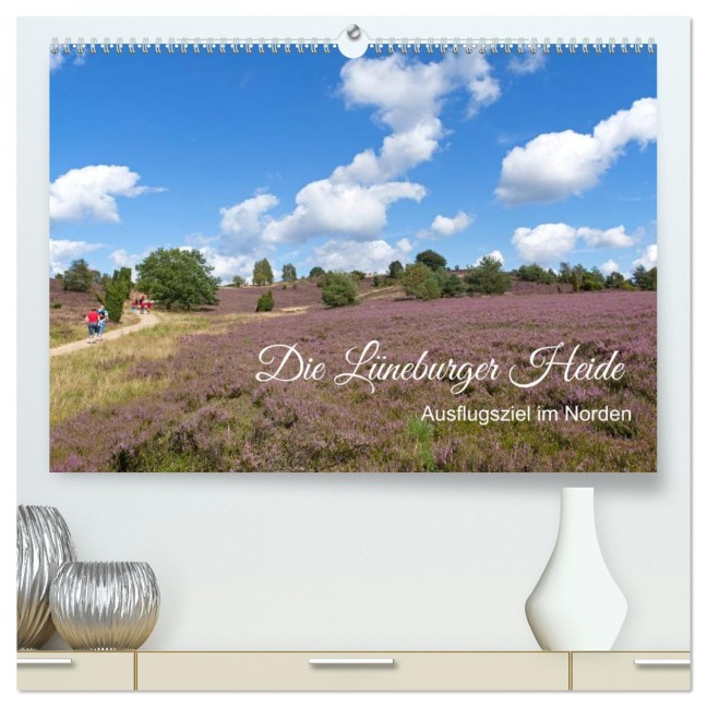 Die Lüneburger Heide - Ausflugsziel im Norden (hochwertiger Premium Wandkalender 2026 DIN A2 quer), Kunstdruck in Hochglanz - Siegfried Kuttig