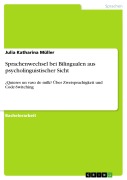 Cover-Bild zum Titel 'Sprachenwechsel bei Bilingualen aus psycholinguistischer Sicht' von 'Julia Katharina Müller'