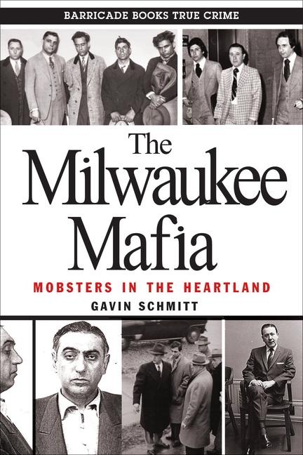 The Milwaukee Mafia - Gavin Schmitt