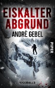 Eiskalter Abgrund - André Gebel