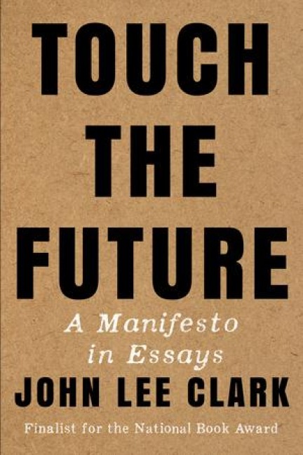 Touch the Future - John Lee Clark