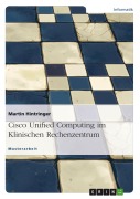 Cover-Bild zum Titel 'Einsatz von Cisco Unified Computing im Klinischen Rechenzentrum' von 'Martin Hintringer'