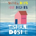 Small Days and Nights - Tishani Doshi