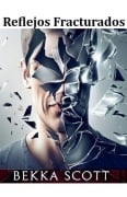 Cover-Bild zum Titel 'Reflejos Fracturados' von 'Bekka Scott'