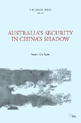 Cover-Bild zum Titel 'Australia's Security in China's Shadow' von 'Euan Graham'