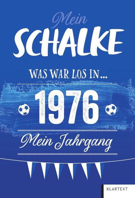 Mein Schalke 1976 - Ulrich Homann