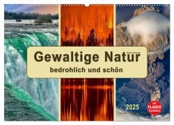 Gewaltige Natur - bedrohlich und schön (Wandkalender 2025 DIN A2 quer), CALVENDO Monatskalender - Peter Roder