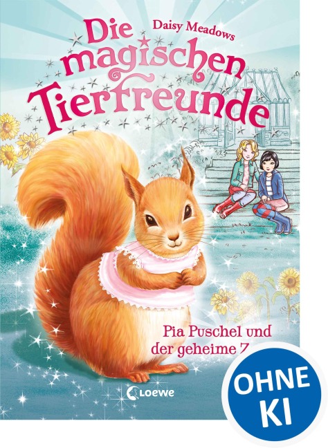 Die magischen Tierfreunde (Band 5) - Pia Puschel und der geheime Zauber - Daisy Meadows