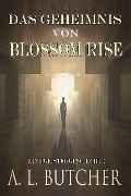 Cover-Bild zum Titel 'Das Geheimnis von Blossom Rise' von 'A L Butcher'