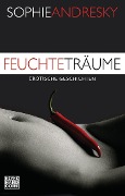 Cover-Bild zum Titel 'Feuchte Träume' von 'Sophie Andresky'