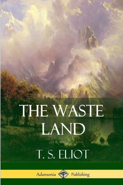 The Waste Land - T. S. Eliot