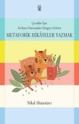 Cover-Bild zum Titel 'Cocuklar Icin Zorlayici Davranislari Dengeye Getiren Metaforik Hikayeler Yazmak' von 'Nihal Altunsüzer'