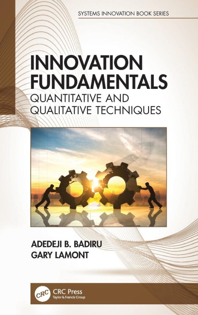 Innovation Fundamentals - Adedeji B. Badiru, Gary Lamont