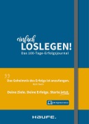 Cover-Bild zum Titel 'Einfach loslegen! Das 100-Tage-Erfolgsjournal - inkl. Augmented-Reality-App' von 'Steffen Kurth, Elvira Plitt, Bernhard Landkammer'