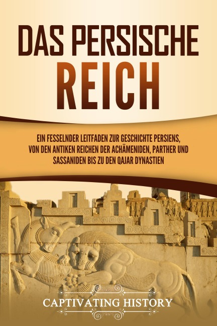 Das Persische Reich - Captivating History