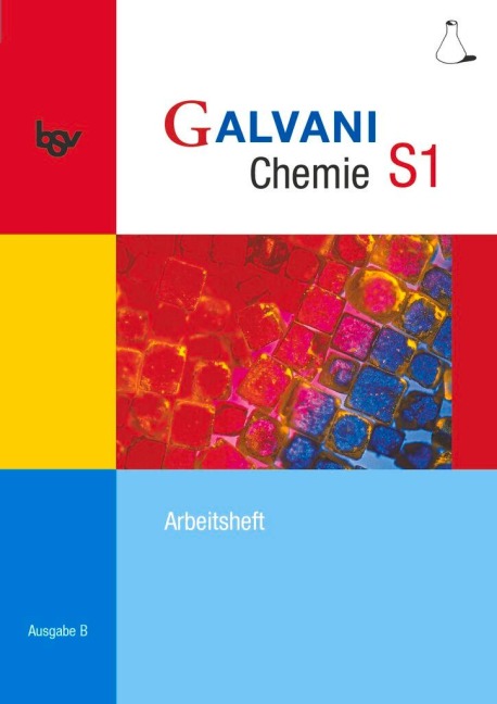 Galvani Chemie S1 Ausgabe B. Arbeitsheft - 