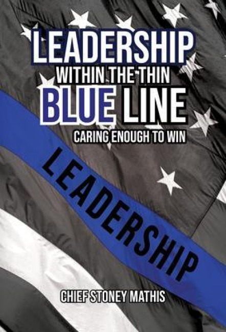 Leadership Within the Thin Blue Line - Chief Stoney Mathis