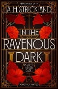 Cover-Bild zum Titel 'In the Ravenous Dark' von 'A. M. Strickland'