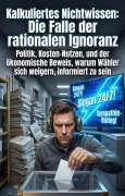 Cover-Bild zum Titel 'Kalkuliertes Nichtwissen: Die Falle der rationalen Ignoranz' von 'Burkard Hentschel'