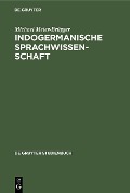 Indogermanische Sprachwissenschaft - Michael Meier-Brügger