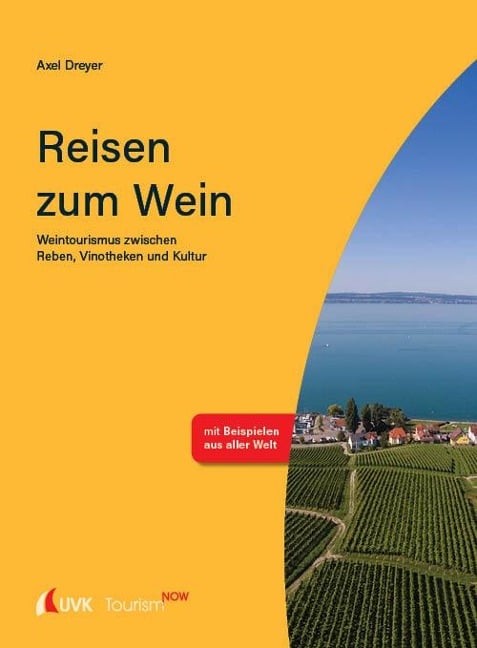 Tourism NOW: Reisen zum Wein - Axel Dreyer