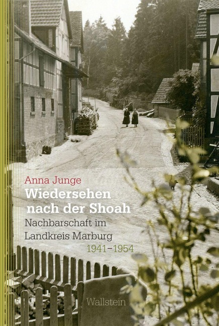 Wiedersehen nach der Shoah - Anna Junge