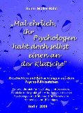 Cover-Bild zum Titel '"Mal ehrlich. ihr Psychologen habt doch selbst einen an der Klatsche"' von 'Rainer Müller-Hahn'