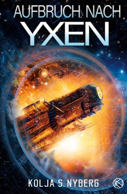 Aufbruch nach Yxen - Kolja S. Nyberg