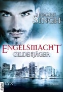 Gilde der Jäger - Engelsmacht - Nalini Singh