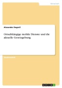 Cover-Bild zum Titel 'Ortsabhängige mobile Dienste und die aktuelle Gesetzgebung' von 'Alexander Degrell'