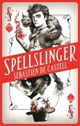 Cover-Bild zum Titel 'Spellslinger 01' von 'Sebastien de Castell'