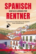 Cover-Bild zum Titel 'Spanisch lernen für Rentner' von 'Leo Babel'