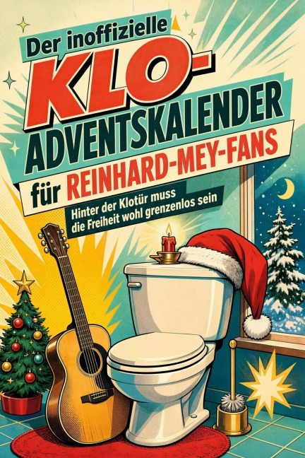 Der inoffizielle Klo-Adventskalender für Reinhard-Mey-Fans - Aaron Fischer