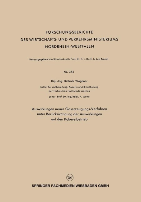 Auswirkungen neuer Gaserzeugungs-Verfahren unter Berücksichtigung der Auswirkungen auf den Kokereibetrieb - Dietrich Wagener